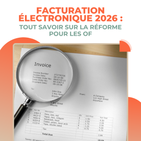 Facturation Électronique 2026 : Tout savoir sur la réforme pour les organismes de formation
