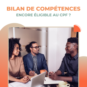 Le bilan de compétences reste-t-il éligible au CPF ?